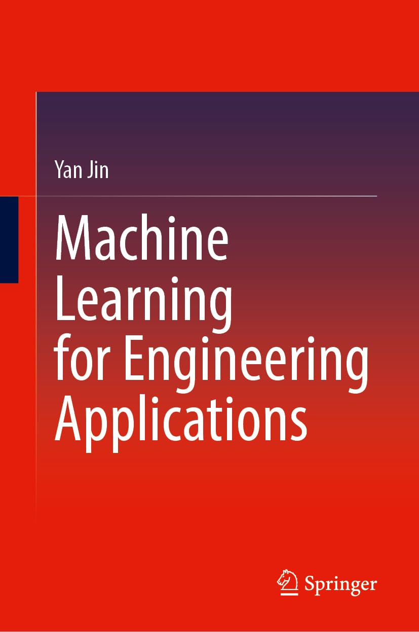 Cover of Machine Learning for Engineering Applications by Yan Jin